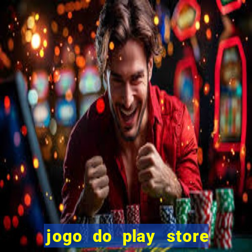 jogo do play store que ganha dinheiro de verdade